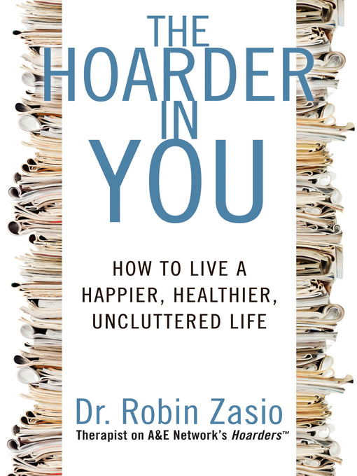 Title details for The Hoarder in You by Robin Zasio - Wait list